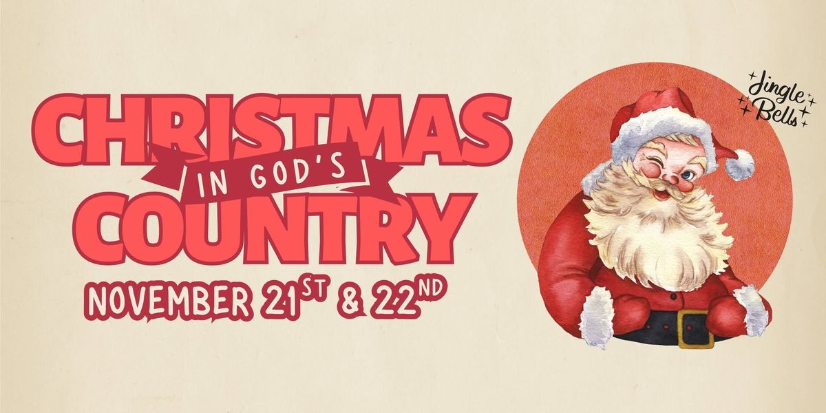 A festive poster featuring Santa Claus with the text 'Christmas in God's Country' and dates 'November 21st & 22nd' in Uvalde County, Texas