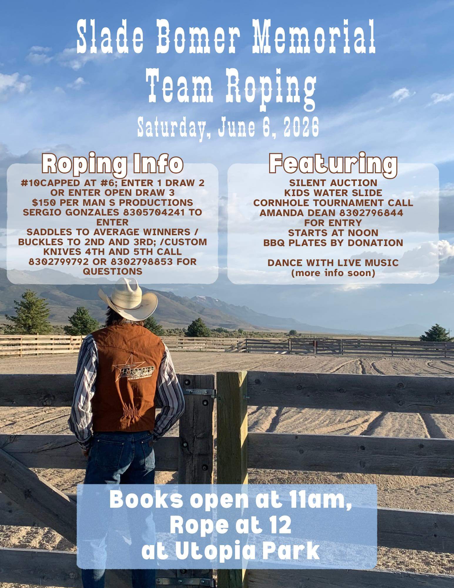 A flyer for the Slade Bomer Memorial Team Roping event held in Utopia, Tx. Featuring a silent auction, kids water slide, cornhole tournament, dance with live music, and BBQ plates by donation
